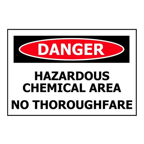 PVC Sign, Danger: Hazardous Chemical Area No Thoroughfare 300x450mm